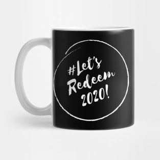 Let's Redeem 2020!- Stylish Minimalistic Political Mug